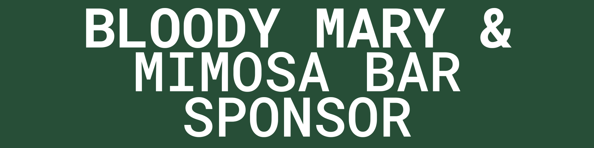 Bloody Mary and mimosa bar sponsor