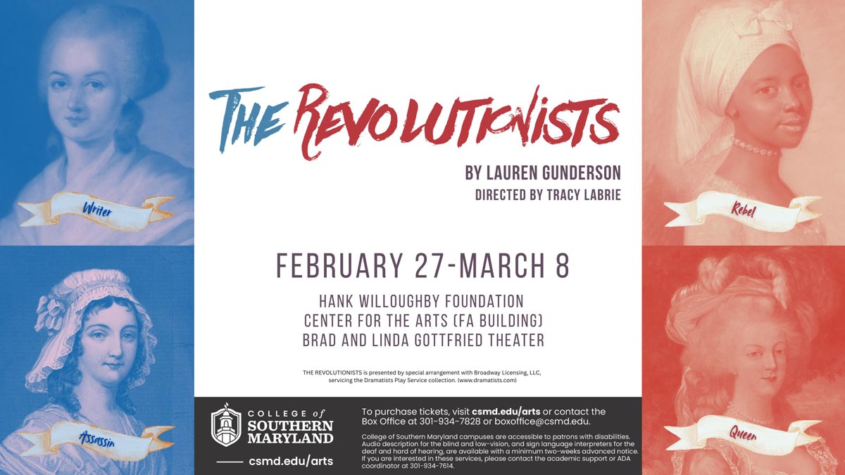Poster for “The Revolutionists” by Lauren Gunderson, directed by Tracy Labrie, featuring four stylized portraits labeled Writer, Assassin, Rebel, and Queen. Performances run February 27–March 8 at the Hank Willoughby Foundation Center for the Arts, College of Southern Maryland.