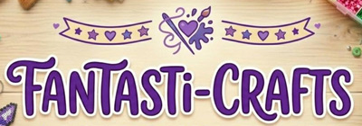 Purple “Fantasti-Crafts” title with hearts, stars, and a butterfly on a light wooden background.